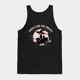 Black Cat and Witch Broomstick Halloween, People Give Me The Creeps Tank Top